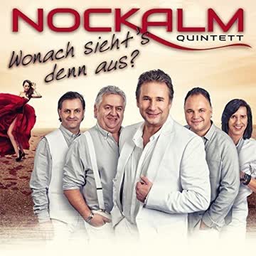 Nockalm Quintett - Wonach Sieht's Denn Aus?