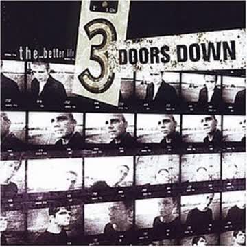 3 Doors Down - The Better Life