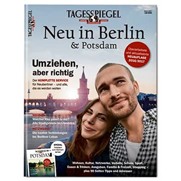 Neu in Berlin 2016: Das Tagesspiegel-Magazin für Neuberliner