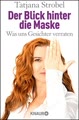 Der Blick hinter die Maske: Was uns Gesichter verraten