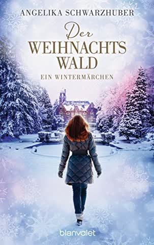 Der Weihnachtswald: Ein Wintermärchen