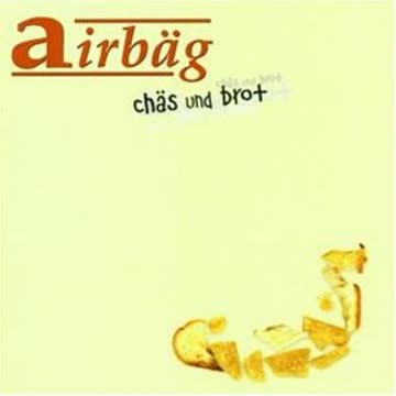 Airbäg - Chäs und Brot