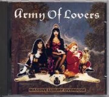 Army of Lovers - Massive luxury overdose (1991)