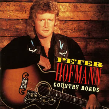 Peter Hofmann - Country roads (1994)