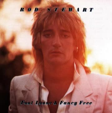 Rod Stewart - Foot Loose & Fancy Free