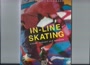 In-Line Skating... sicher, schnell und mühelos