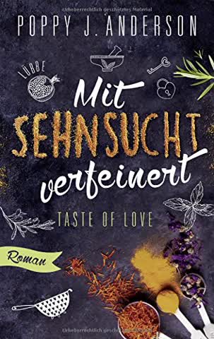 Taste of Love - Mit Sehnsucht verfeinert: Roman (Die Köche von Boston, Band 4)