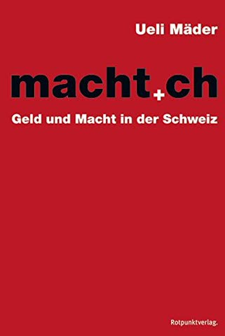 macht.ch: Geld und Macht in der Schweiz