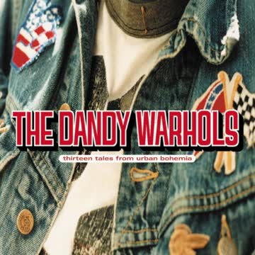 Dandy Warhols, The - Thirteen Tales From Urban Bohemia