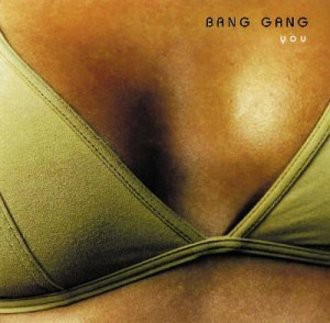 Bang Gang - You/