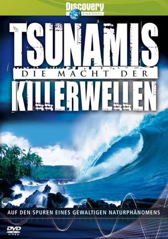 Discovery Channel - Tsunamis - Die Macht der Killerwellen