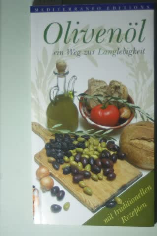 Olivenöl, ein Weg zur Langlebigkeit