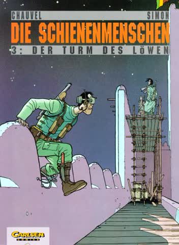 Die Schienenmenschen, Bd.3, Der Turm des Löwen