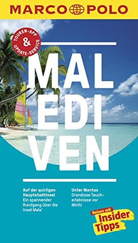 MARCO POLO Reiseführer Malediven: Reisen mit Insider-Tipps. Inklusive kostenloser Touren-App & Update-Service