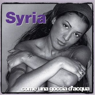 Syria - Come Una Goccia d Acqua