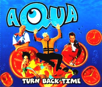 Aqua - Turn Back Time