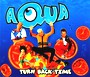 Aqua - Turn Back Time