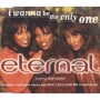 Eternal - I Wanna Be the Only One