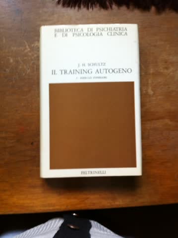 J.H. Schulz: Il Training Autogeno, l'originale Volume 1 e 2