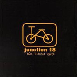 Junction 18 - This Vicious Cycle