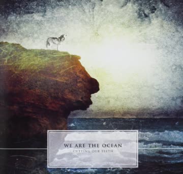 We Are The Ocean - Cutting Our Teeth by We Are The Ocean (2010-01-24)