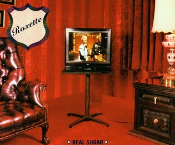 Roxette - Real Sugar