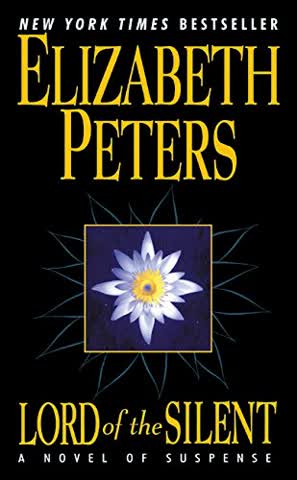 Lord of the Silent: A Novel of Suspense (Amelia Peabody Mysteries)