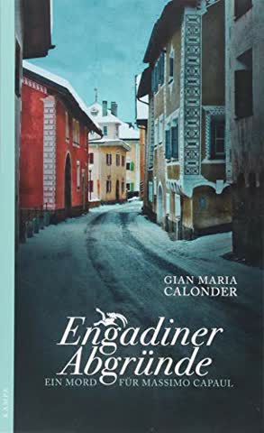 Engadiner Abgründe: Ein Mord für Massimo Capaul