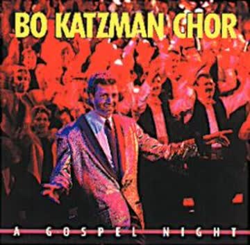 Bo Katzman Chor - A Gospel Night