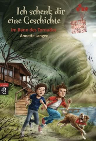 Ich schenk dir eine Geschichte - Im Bann des Tornados