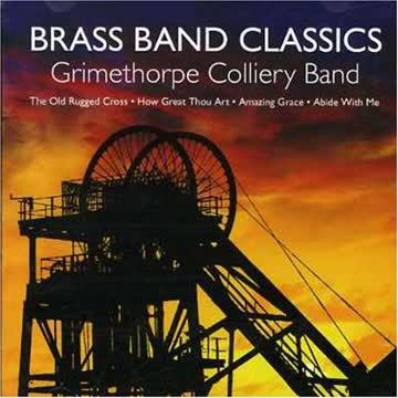 Grimethorpe UK Coal B Colliery - Brass Band Classics