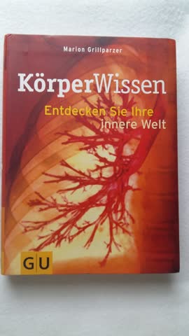 KörperWissen - Entdecken Sie Ihre innere Welt