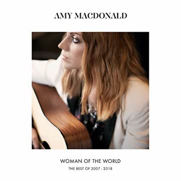 Amy MacDonald - Woman Of The World: The Best Of 2007 - 2018