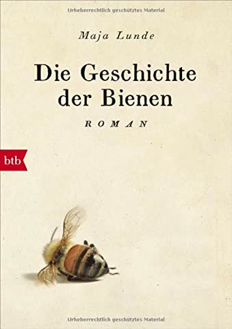 Die Geschichte der Bienen: Roman