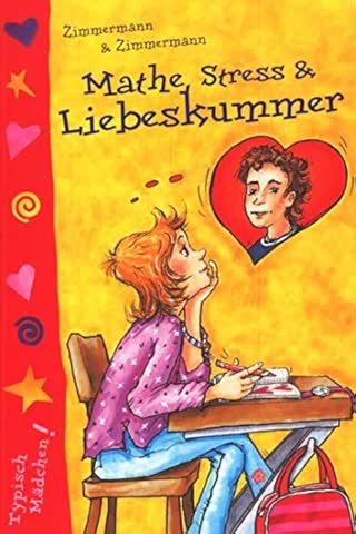 Mathe, Streß & Liebeskummer