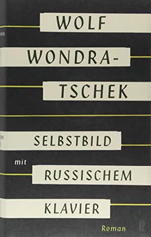 Selbstbild mit russischem Klavier: Roman