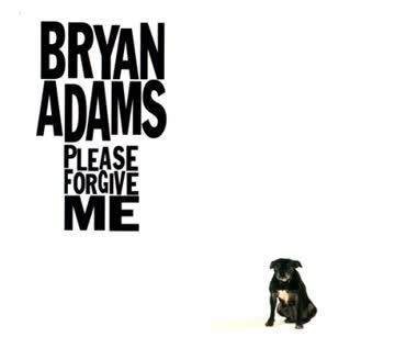 Bryan Adams - Please Forgive Me