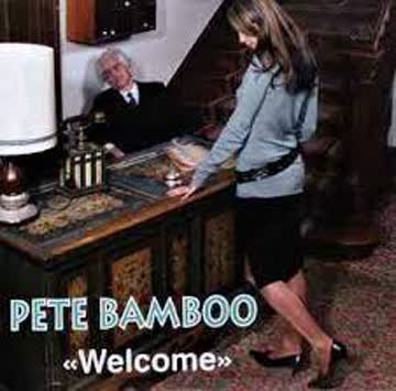 Pete Bamboo - Welcome