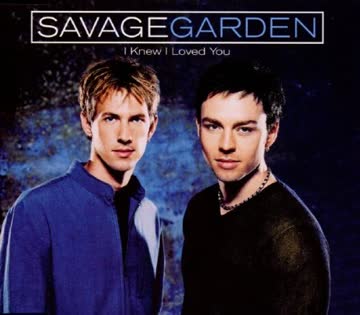 Savage Garden - I Knew I Loved You