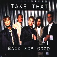 Take That - Back for Good