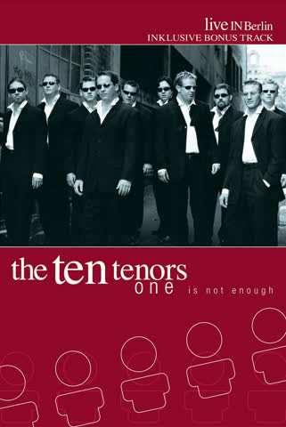 The Ten Tenors - One is not enough / Diverse Arien