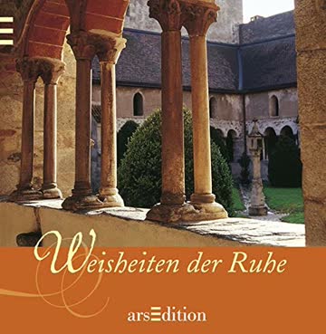 Weisheiten der Ruhe