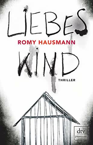 Liebes Kind: Thriller