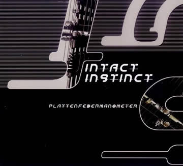 Intact Instinct - Plattenfadermannometer [DIGIPACK]
