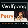 Wolfgang Petry - Paradies aus Stein