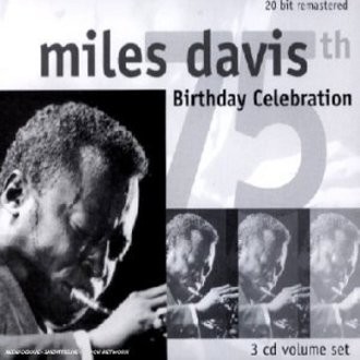 Miles Davis - Birthday Celebration 75th