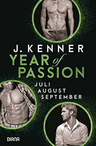 Year of Passion (7-9): Juli. August. September. Drei Romane in einem Band