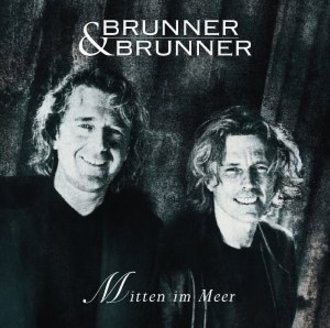 Brunner & Brunner - Mitten im Meer