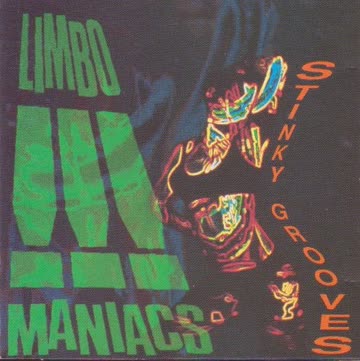 Limbomaniacs - Stinky Grooves (French Import)
