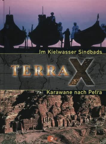 Terra X - Im Kielwasser Sindbads / Karawane nach Petra